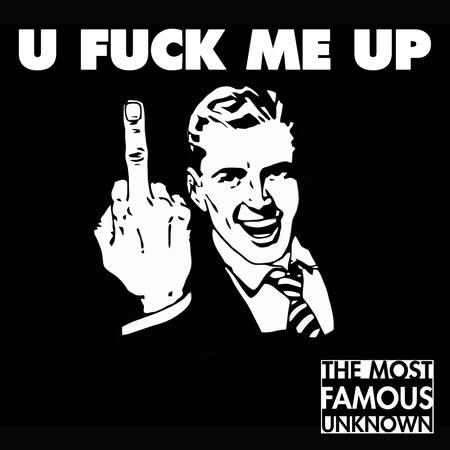 U FUCK ME UP (2016)